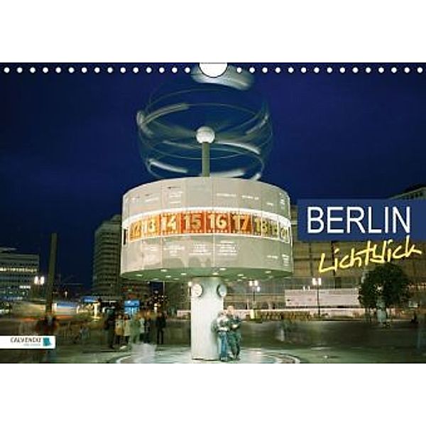 Lichtblick Berlin (Wandkalender 2015 DIN A4 quer), CALVENDO