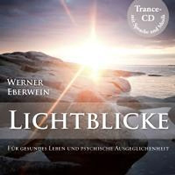 Lichtblicke, 1 Audio-CD, Werner Eberwein