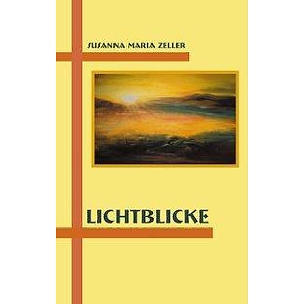 Lichtblicke, Susanna Maria Zeller