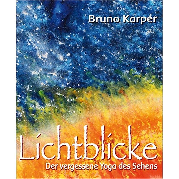 Lichtblicke, Bruno Karper