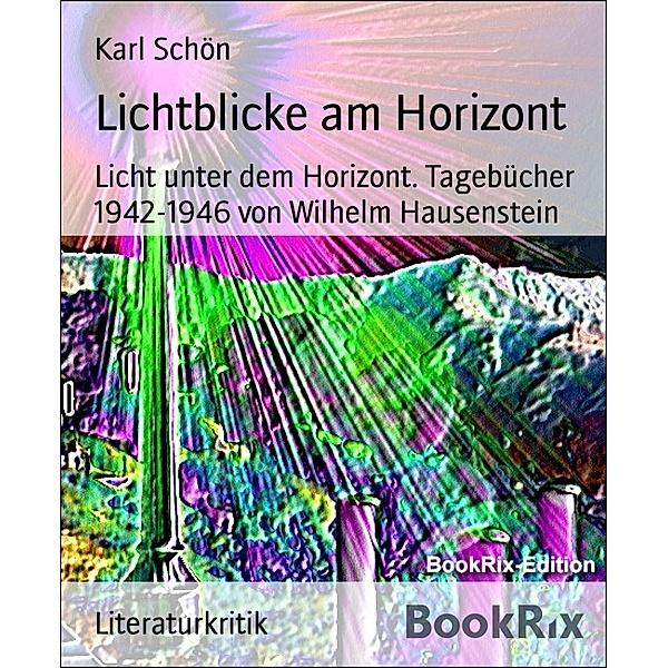 Lichtblicke am Horizont, Karl Schön