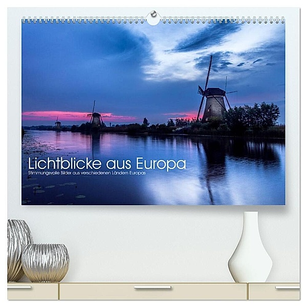 Lichtblicke aus Europa (hochwertiger Premium Wandkalender 2024 DIN A2 quer), Kunstdruck in Hochglanz, Reemt Peters