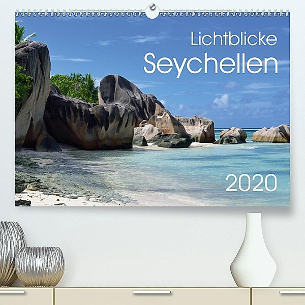 Lichtblicke - Seychellen (Premium, hochwertiger DIN A2 Wandkalender 2020, Kunstdruck in Hochglanz), Uwe Bade