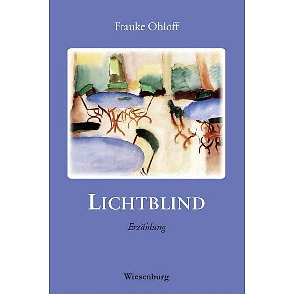 Lichtblind, Frauke Ohloff