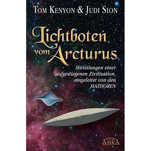 Lichtboten vom Arcturus, Tom Kenyon, Judi Sion