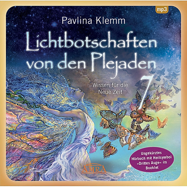 Lichtbotschaften von den Plejaden Band 7 (Ungekürzte Lesung und Heilsymbol Drittes Auge),1 Audio-CD, MP3, Pavlina Klemm