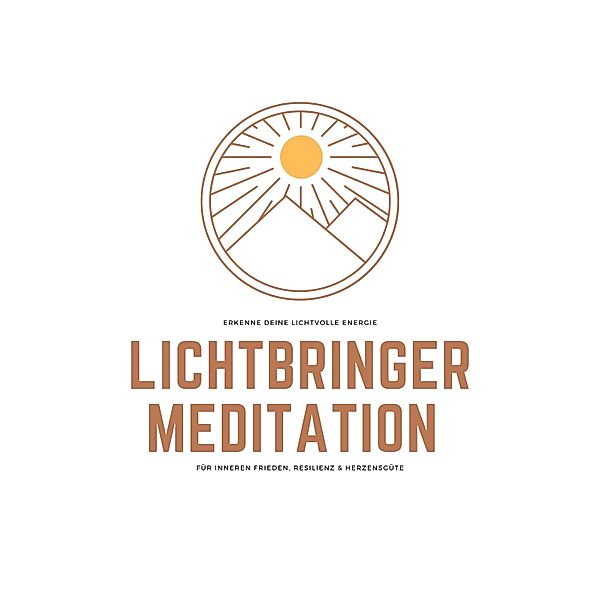 Lichtbringer Meditation für inneren Frieden, Resilienz & Herzensgüte, Patrick Lynen