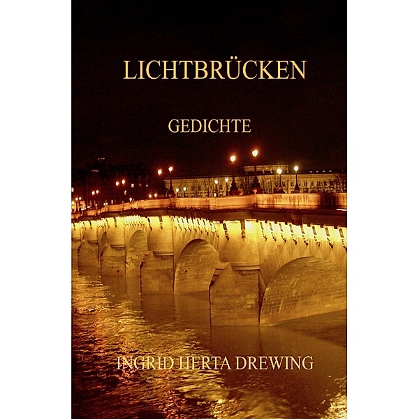 Lichtbrücken,, Ingrid Herta Drewing