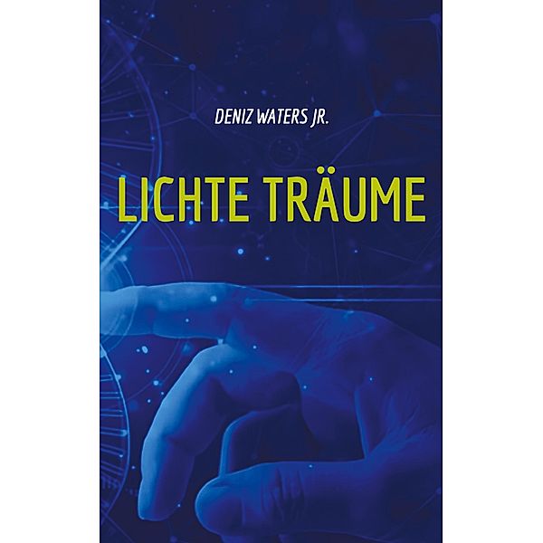 Lichte Träume, Deniz Waters jr.