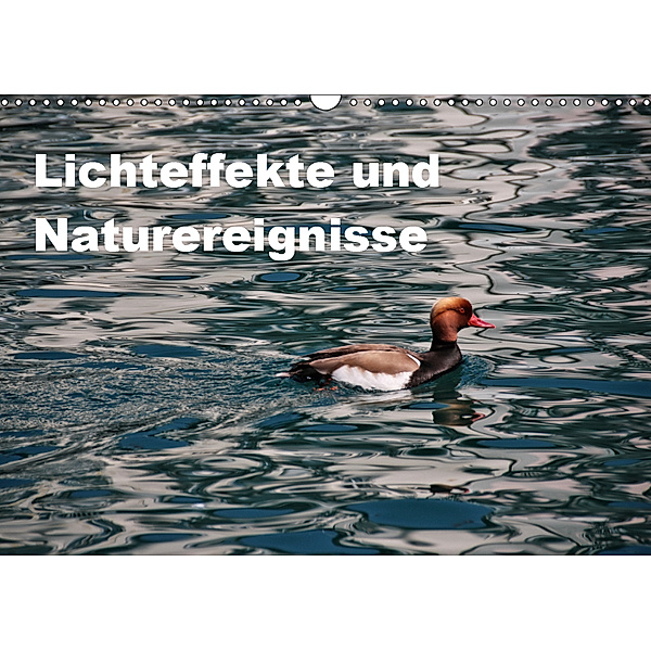 Lichteffekte und Naturereignisse (Wandkalender 2019 DIN A3 quer), Antonio Spiller