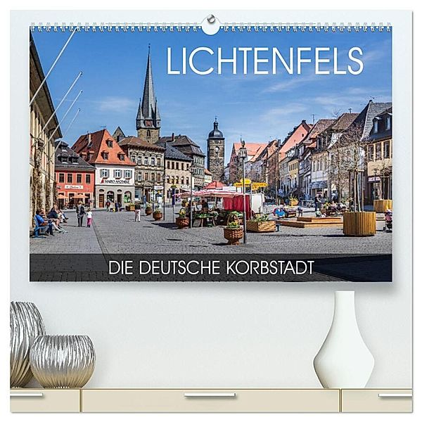 Lichtenfels - die Deutsche Korbstadt (hochwertiger Premium Wandkalender 2024 DIN A2 quer), Kunstdruck in Hochglanz, Val Thoermer