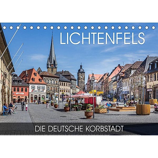 Lichtenfels - die Deutsche Korbstadt (Tischkalender 2023 DIN A5 quer), Val Thoermer