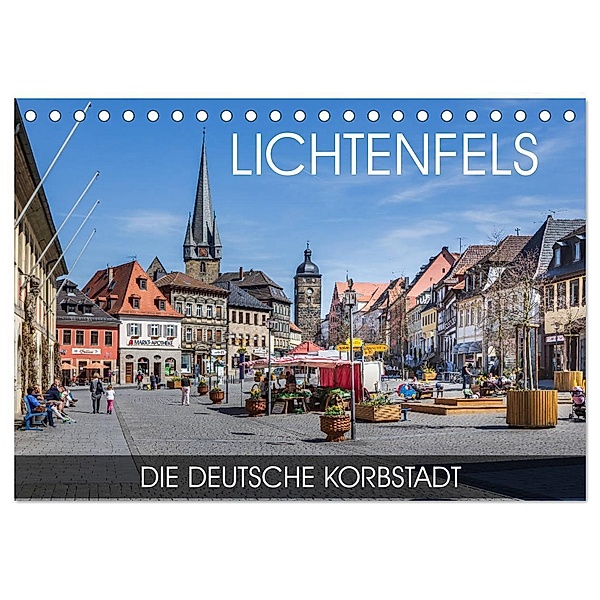 Lichtenfels - die Deutsche Korbstadt (Tischkalender 2024 DIN A5 quer), CALVENDO Monatskalender, Val Thoermer