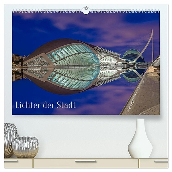 Lichter der Stadt (hochwertiger Premium Wandkalender 2024 DIN A2 quer), Kunstdruck in Hochglanz, Calvendo, Rainer Pickhard