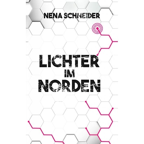 Lichter im Norden, Nena Schneider