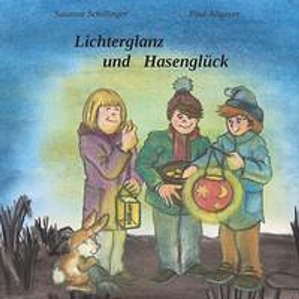Lichterglanz und Hasenglück, Susanne Schillinger