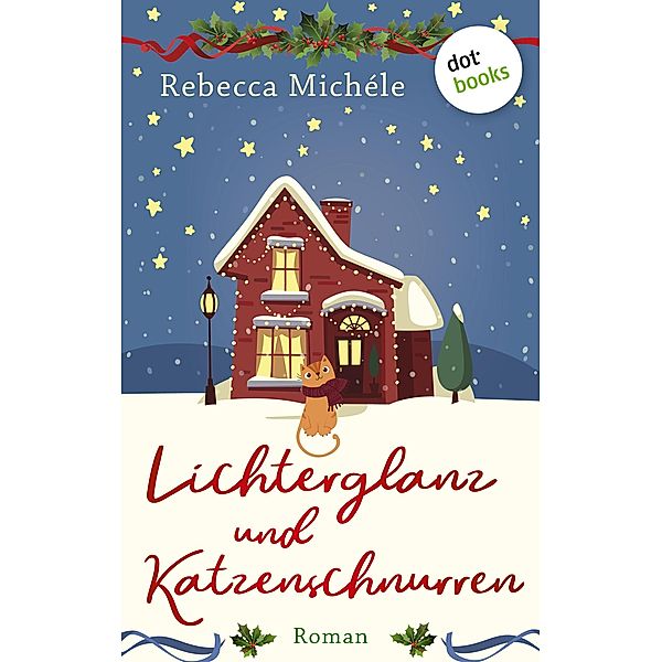 Lichterglanz und Katzenschnurren - oder: Eine Oma zum Fest, Rebecca Michéle auch bekannt als Mia Richter