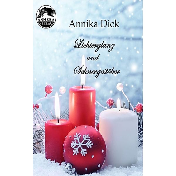 Lichterglanz und Schneegestöber, Annika Dick
