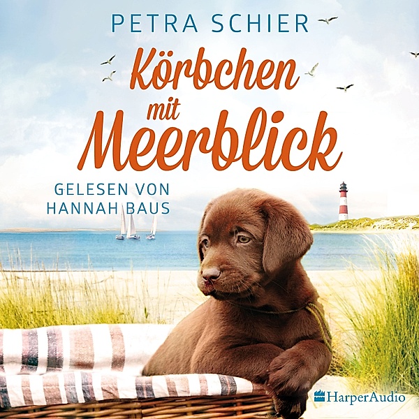 Lichterhaven - 1 - Körbchen mit Meerblick (ungekürzt), Petra Schier