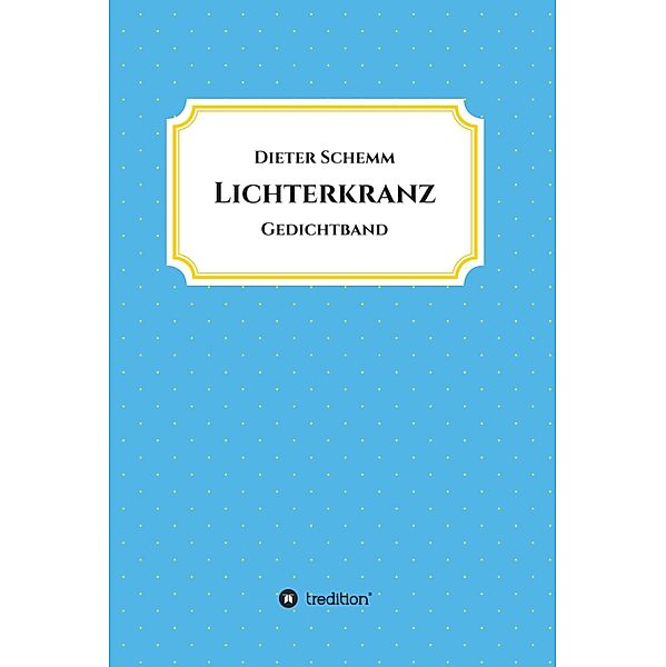Lichterkranz, Dieter Schemm