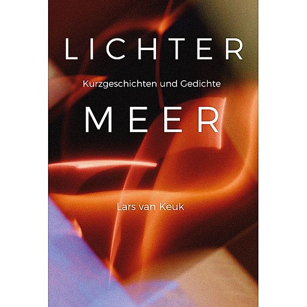 Lichtermeer, Lars van Keuk