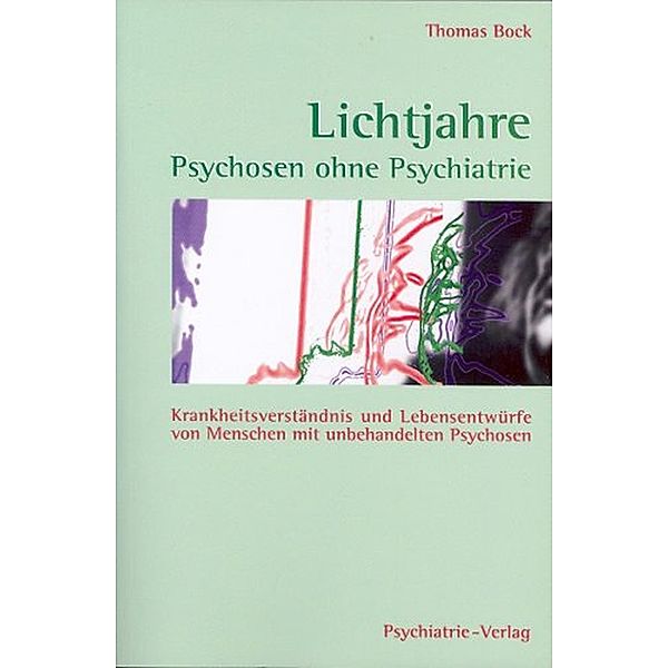 Lichtjahre / Fachwissen (Psychatrie Verlag), Thomas Bock