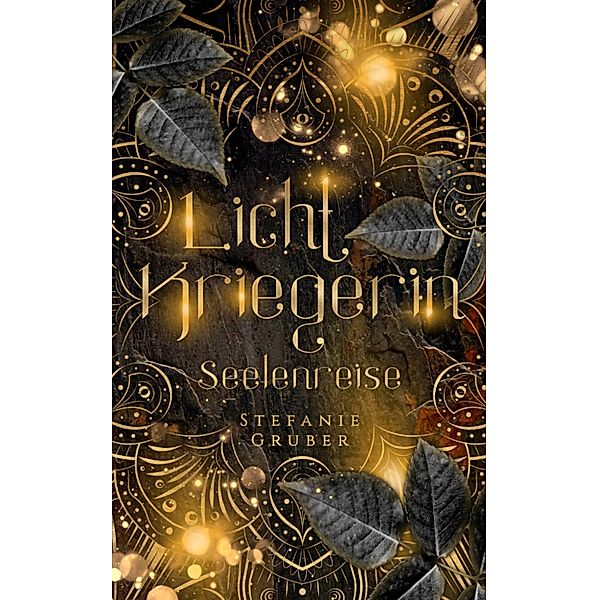 Lichtkriegerin, Stefanie Gruber