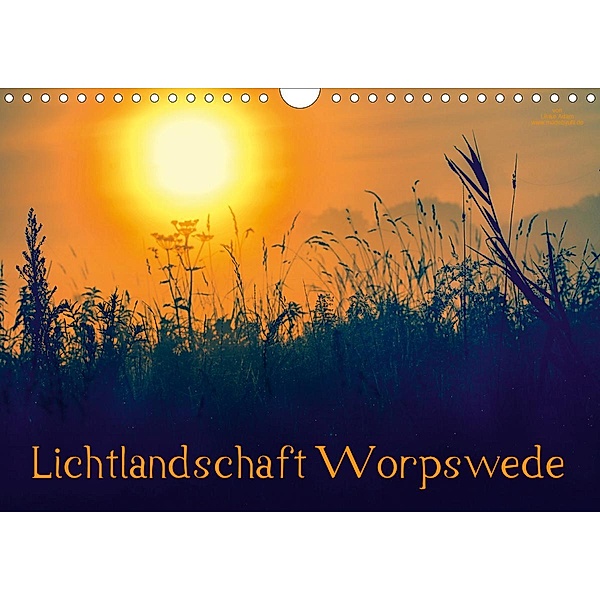 Lichtlandschaft Worpswede (Wandkalender 2021 DIN A4 quer), Ulrike Adam