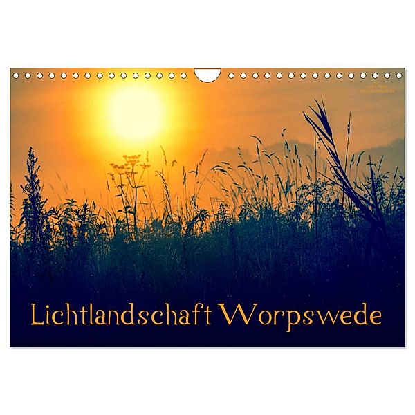 Lichtlandschaft Worpswede (Wandkalender 2024 DIN A4 quer), CALVENDO Monatskalender, Ulrike Adam