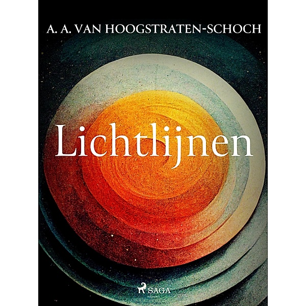 Lichtlijnen, A. A. van Hoogstraten-Schoch