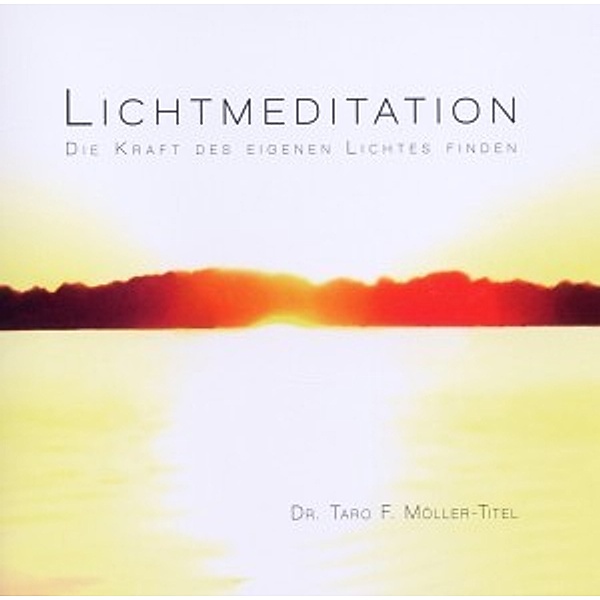 Lichtmeditation, Dr.taro F. Möller-titel