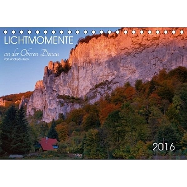 Lichtmomente an der Oberen Donau (Tischkalender 2016 DIN A5 quer), Andreas Beck