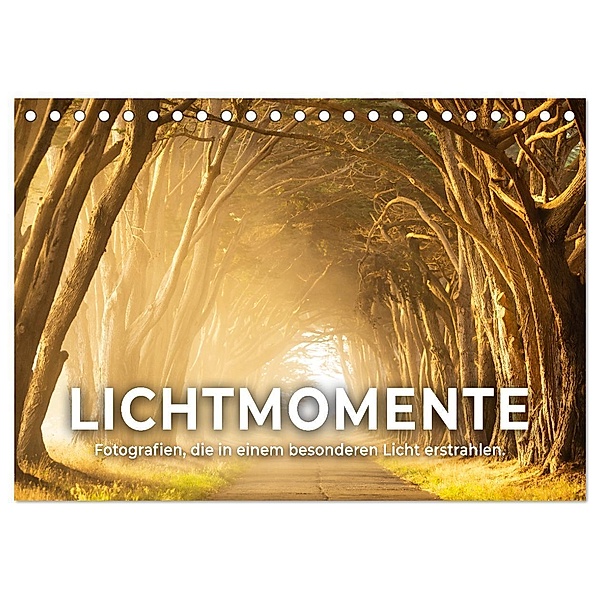 Lichtmomente - Fotografien, die in einem besonderen Licht erstrahlen. (Tischkalender 2024 DIN A5 quer), CALVENDO Monatskalender, Happy Monkey