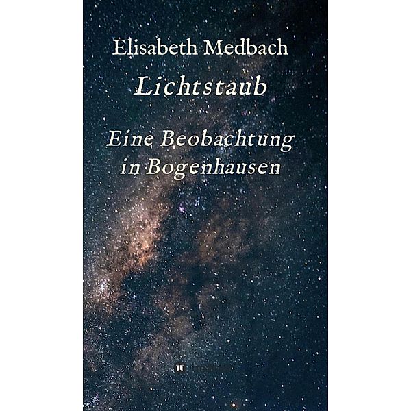 Lichtstaub, Elisabeth Medbach