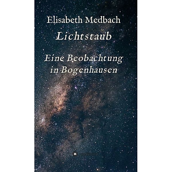 Lichtstaub, Elisabeth Medbach