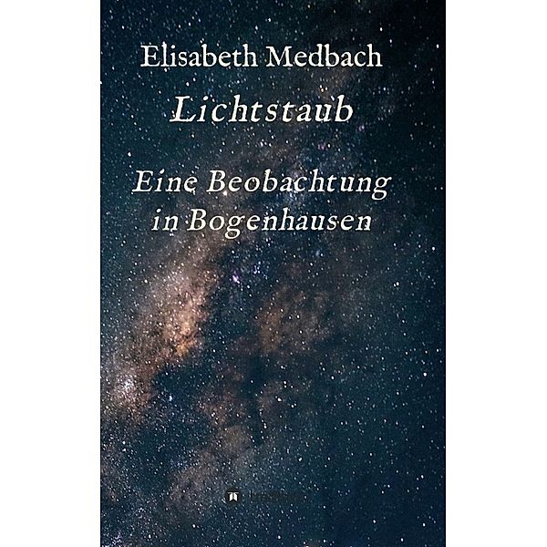 Lichtstaub, Elisabeth Medbach