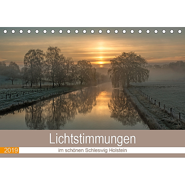 Lichtstimmungen im schönen Schleswig Holstein (Tischkalender 2019 DIN A5 quer), Andrea Potratz