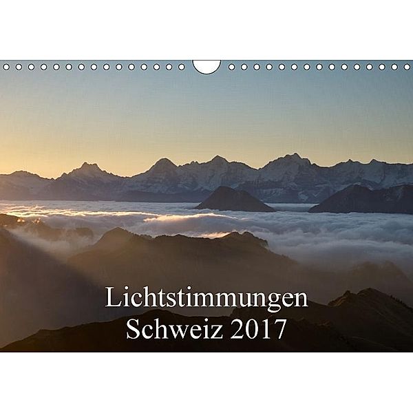 Lichtstimmungen Schweiz 2017 (Wandkalender 2017 DIN A4 quer), Thomas Wahli