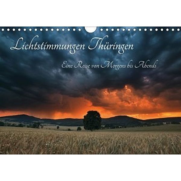 Lichtstimmungen Thüringen - Eine Reise von Morgens bis Abends (Wandkalender 2020 DIN A4 quer), Ronny Wesche