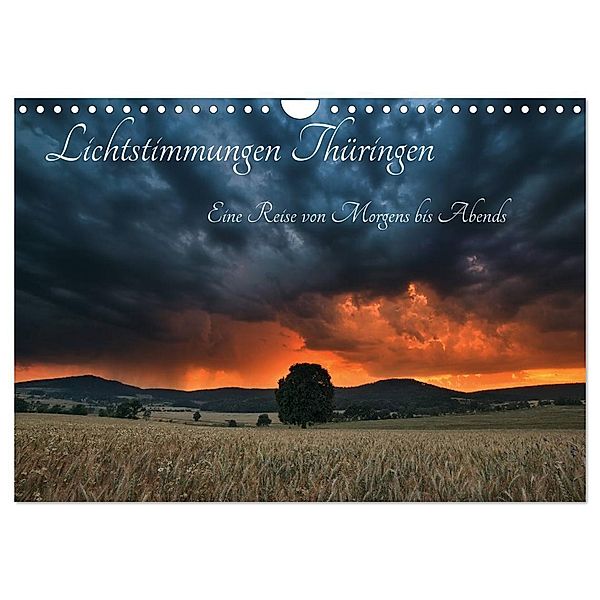 Lichtstimmungen Thüringen - Eine Reise von Morgens bis Abends (Wandkalender 2024 DIN A4 quer), CALVENDO Monatskalender, Ronny Wesche