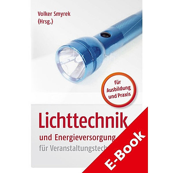 Lichttechnik und Energieversorgung, Volker Smyrek, Ralph Hascher, Diana Kruse