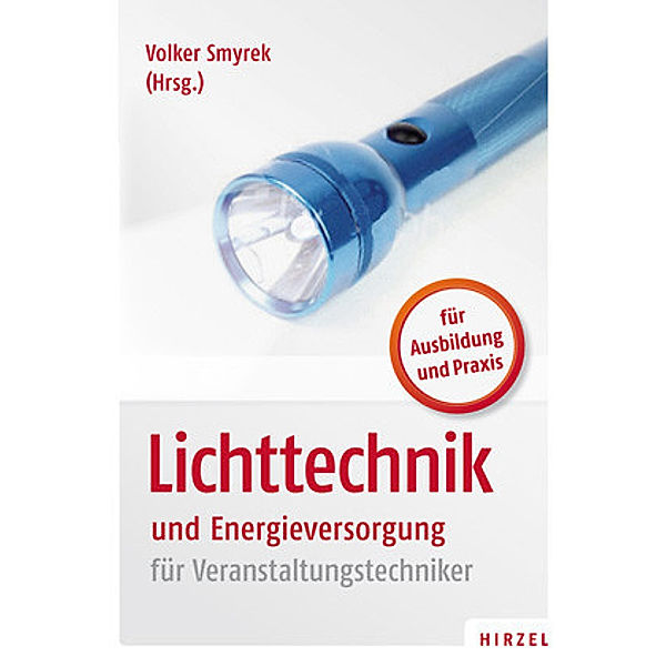 Lichttechnik und Energieversorgung für Veranstaltungstechniker, Volker Smyrek, Diana Kruse, Ralph Hascher