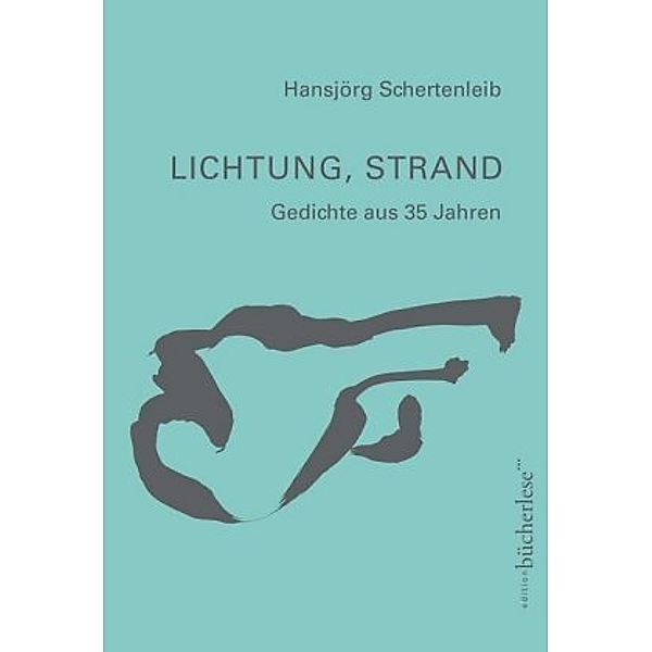 Lichtung, Strand, Hansjörg Schertenleib