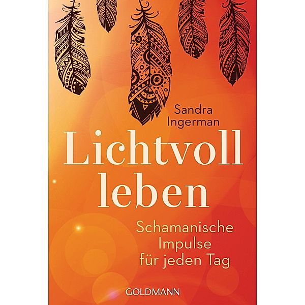 Lichtvoll leben, Sandra Ingerman