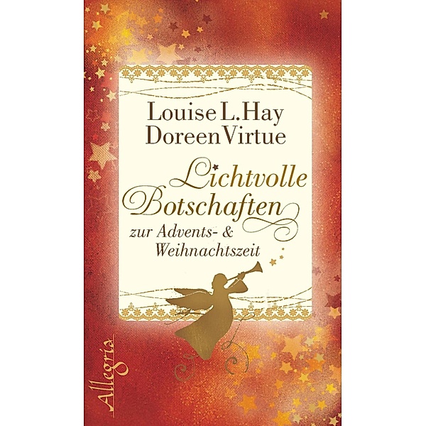 Lichtvolle Botschaften zur Advents- und Weihnachtszeit / Ullstein eBooks, Doreen Virtue, Louise Hay