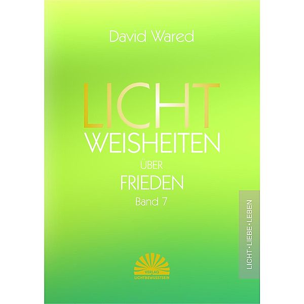 Lichtweisheiten über Frieden, David Wared