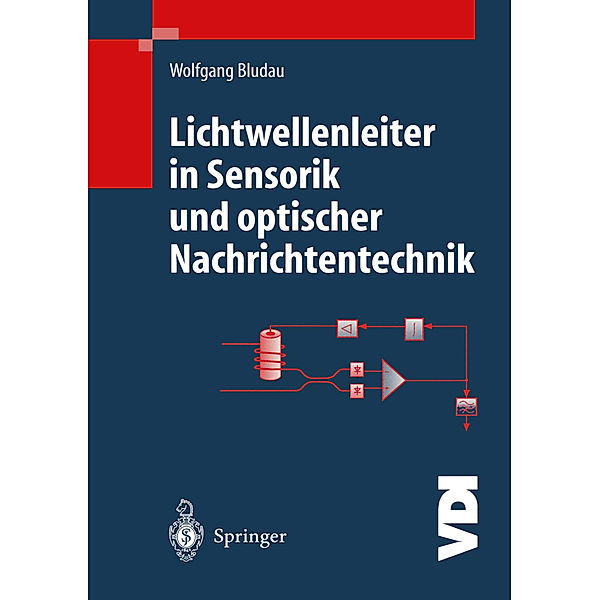 Lichtwellenleiter in Sensorik und optischer Nachrichtentechnik, Wolfgang Bludau