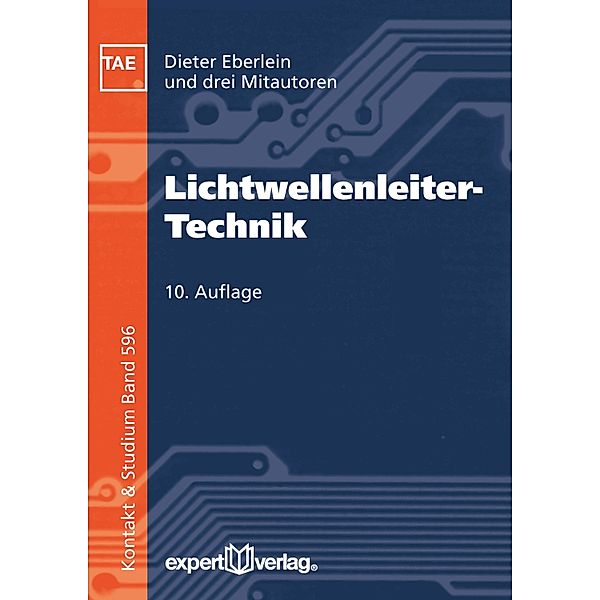 Lichtwellenleiter-Technik / Kontakt & Studium Bd.596, Dieter Eberlein, Christian Kutza, Jürgen Labs, Christina Manzke