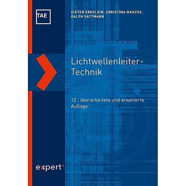 Lichtwellenleiter-Technik / Kontakt & Studium Bd.596, Dieter Eberlein, Christina Manzke, Ralph Sattmann