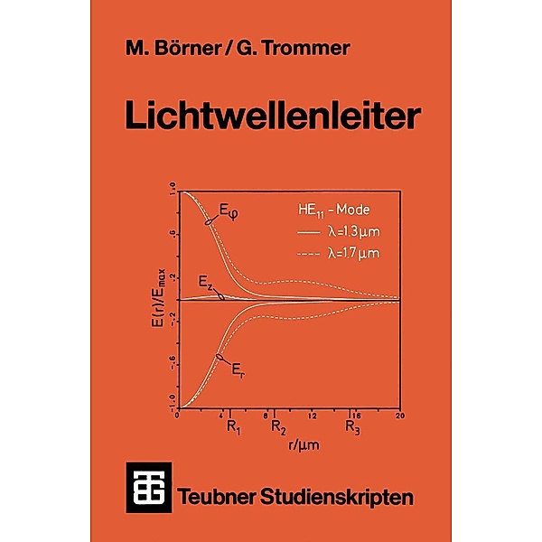 Lichtwellenleiter / Teubner Studienskripte Technik, Manfred Börner, Gert Trommer
